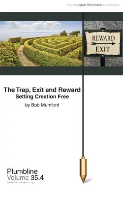 Die Falle, der Ausstieg und die Belohnung - The Trap, Exit and Reward