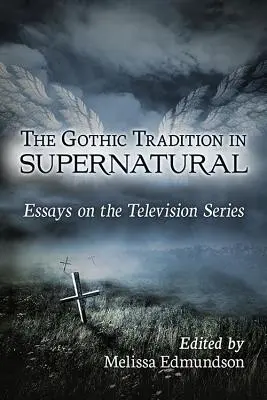 Die gotische Tradition des Übernatürlichen - The Gothic Tradition in Supernatural