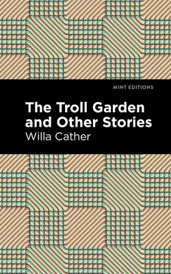 Der Trollgarten und andere Geschichten - The Troll Garden and Other Stories