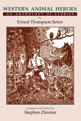 Westliche Tierhelden (Softcover): Eine Anthologie von Geschichten - Western Animal Heroes (Softcover): An Anthology of Stories