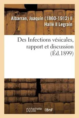 Des Infections Vsicales, Bericht und Diskussion - Des Infections Vsicales, Rapport Et Discussion