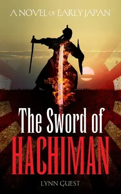 Das Schwert des Hachiman: Ein Roman aus dem frühen Japan - The Sword of Hachiman: A Novel of Early Japan