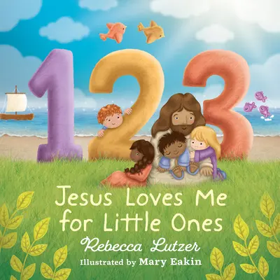 123 Jesus liebt mich für kleine Kinder - 123 Jesus Loves Me for Little Ones