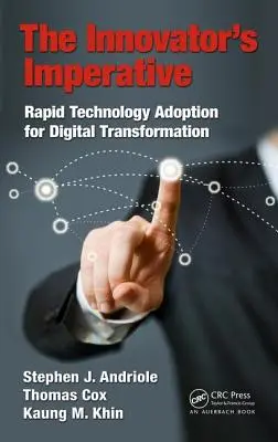 Der Imperativ des Innovators: Schnelle Technologieanpassung für die digitale Transformation - The Innovator's Imperative: Rapid Technology Adoption for Digital Transformation