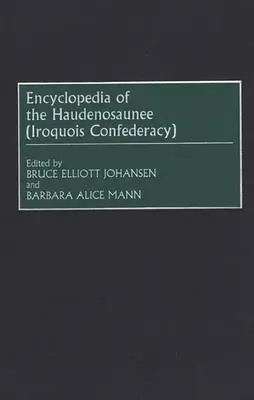 Enzyklopädie der Haudenosaunee (Irokesen-Konföderation) - Encyclopedia of the Haudenosaunee (Iroquois Confederacy)