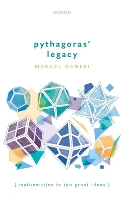 Das Vermächtnis des Pythagoras: Mathematik in zehn großen Ideen - Pythagoras' Legacy: Mathematics in Ten Great Ideas