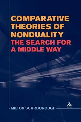 Vergleichende Theorien der Nondualität: Die Suche nach einem mittleren Weg - Comparative Theories of Nonduality: The Search for a Middle Way