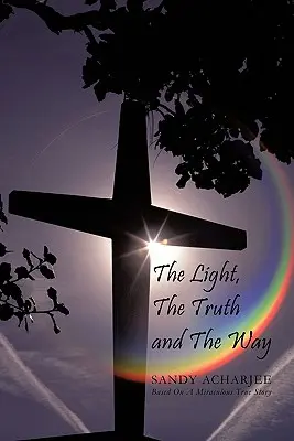 Das Licht, die Wahrheit und der Weg - The Light, the Truth and the Way