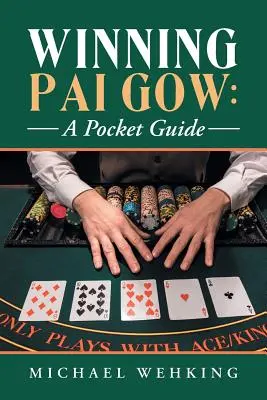 Winning Pai Gow: ein Taschenbuch - Winning Pai Gow: a Pocket Guide