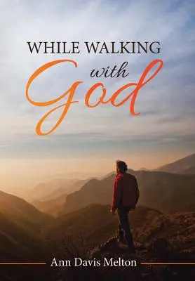 Auf dem Weg mit Gott - While Walking with God