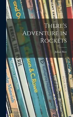 Raketen sind abenteuerlich - There's Adventure in Rockets