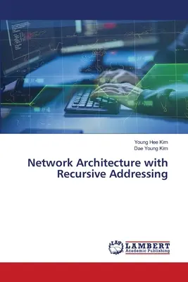 Netzwerkarchitektur mit rekursiver Adressierung - Network Architecture with Recursive Addressing