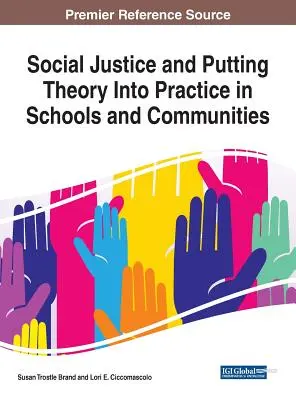 Soziale Gerechtigkeit und die Umsetzung der Theorie in die Praxis in Schulen und Gemeinden - Social Justice and Putting Theory Into Practice in Schools and Communities