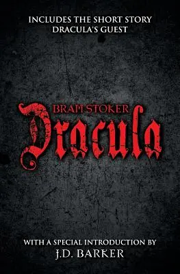 Dracula: Enthält die Kurzgeschichte Draculas Gast und eine besondere Einführung von J.D. Barker - Dracula: Includes the Short Story Dracula's Guest and a Special Introduction by J.D. Barker