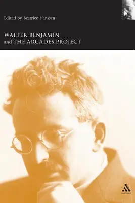 Walter Benjamin und das Arkadenprojekt - Walter Benjamin and the Arcades Project