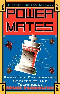 Power Mates: Grundlegende Strategien und Techniken des Schachspiels - Power Mates: Essential Checkmating Strategies and Techniques