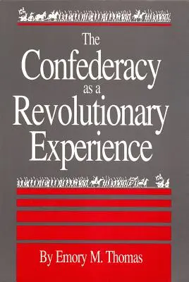 Die Konföderation als revolutionäre Erfahrung - Confederacy as a Revolutionary Experience