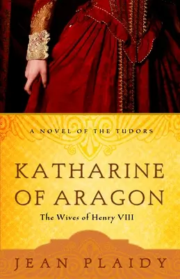 Katharine von Aragon - Katharine of Aragon