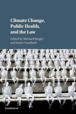 Klimawandel, öffentliche Gesundheit und das Gesetz - Climate Change, Public Health, and the Law