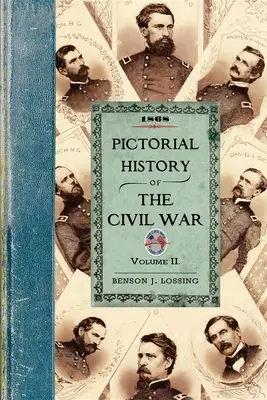 Pictorial History of the Civil War V2: Band Zwei - Pictorial History of the Civil War V2: Volume Two