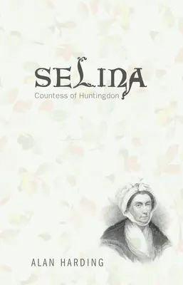 Selina, Gräfin von Huntingdon - Selina, Countess of Huntingdon