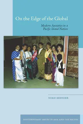 Am Rande des Globalen: Moderne Ängste in einer pazifischen Inselnation - On the Edge of the Global: Modern Anxieties in a Pacific Island Nation