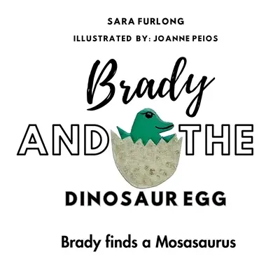 Brady und das Dinosaurierei - Brady findet einen Mosasaurus - Brady and the Dinosaur Egg- Brady finds a Mosasaurus