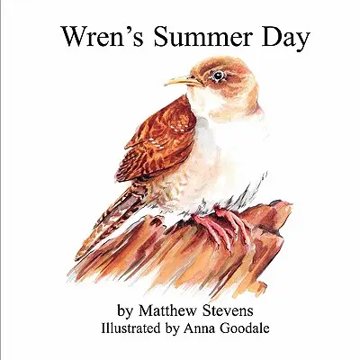 Zaunkönigs Sommertag - Wren's Summer Day