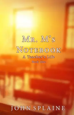 Mr. M's Notizbuch: Das Leben eines Lehrers - Mr. M's Notebook: A Teacher's Life