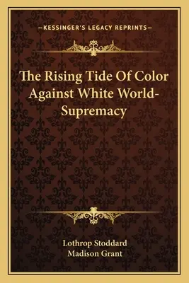 Die steigende Flut der Farbe gegen die weiße Vorherrschaft in der Welt - The Rising Tide Of Color Against White World-Supremacy