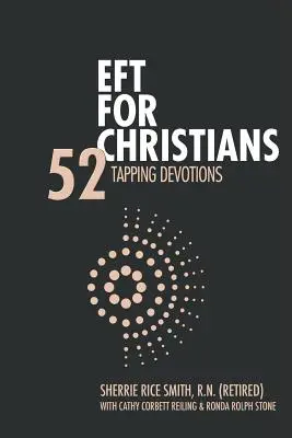 EFT für Christen: 52 Andachten zum Klopfen - EFT For Christians: 52 Tapping Devotions