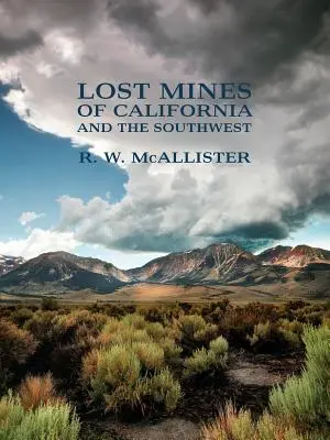 Verlorene Minen in Kalifornien und dem Südwesten - Lost Mines of California and the Southwest