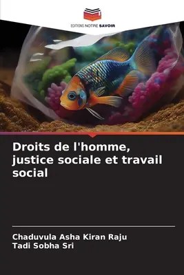 Menschliche Rechte, soziale Gerechtigkeit und soziale Arbeit - Droits de l'homme, justice sociale et travail social