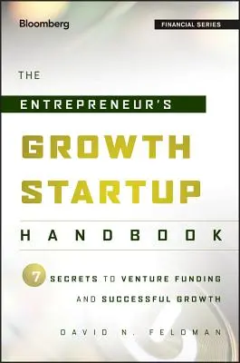 Das Handbuch für Wachstumsgründer - The Entrepreneur's Growth Startup Handbook