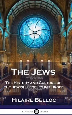 Die Juden: Geschichte und Kultur des jüdischen Volkes in Europa - The Jews: The History and Culture of the Jewish Peoples in Europe