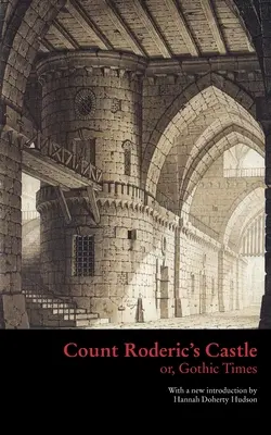 Graf Roderics Schloss, oder: Gotische Zeiten - Count Roderic's Castle, or, Gothic Times