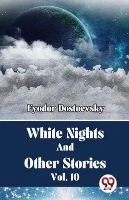 Weiße Nächte und andere Geschichten Bd. 10 - White Nights And Other Stories Vol. 10