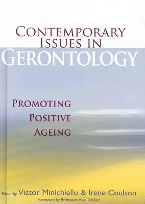 Aktuelle Fragen der Gerontologie: Förderung des positiven Alterns - Contemporary Issues in Gerontology: Promoting Positive Ageing