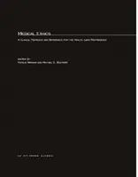 Medizinische Ethik: Ein klinisches Lehrbuch und Nachschlagewerk für Angehörige der Gesundheitsberufe - Medical Ethics: A Clinical Textbook and Reference for Health Care Professionals