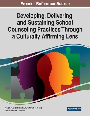 Entwicklung, Durchführung und Aufrechterhaltung von Schulberatungspraktiken durch eine kulturbejahende Sichtweise - Developing, Delivering, and Sustaining School Counseling Practices Through a Culturally Affirming Lens