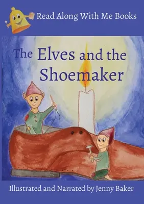 Elfen und der Schuhmacher: Illustriert und erzählt von Jenny Baker - Elves and the Shoemaker: Illustrated and Narrated by Jenny Baker