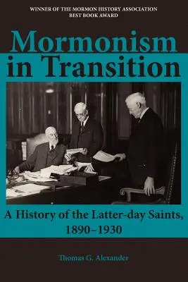 Mormonismus im Wandel: Eine Geschichte der Heiligen der Letzten Tage, 1890-1930, 3. - Mormonism in Transition: A History of the Latter-day Saints, 1890-1930, 3rd ed.