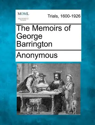 Die Memoiren von George Barrington - The Memoirs of George Barrington