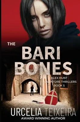 Die BARI BONES: Ein Alex Hunt Abenteuerthriller - The BARI BONES: An Alex Hunt Adventure Thriller