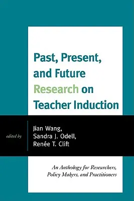 Vergangene, gegenwärtige und zukünftige Forschung zur Lehrerausbildung: Ein Sammelband für Forscher, politische Entscheidungsträger und Praktiker - Past, Present, and Future Research on Teacher Induction: An Anthology for Researchers, Policy Makers, and Practitioners