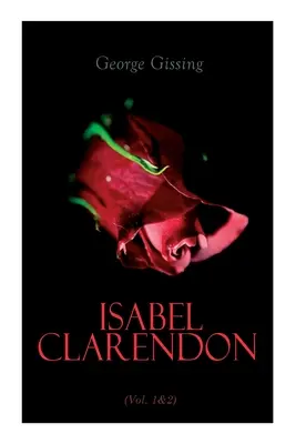 Isabel Clarendon (Bd. 1&2): Vollständige Ausgabe - Isabel Clarendon (Vol. 1&2): Complete Edition