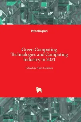 Grüne Computertechnologien und die Computerindustrie im Jahr 2021 - Green Computing Technologies and Computing Industry in 2021