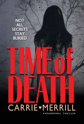 Die Zeit des Todes: Nicht alle Geheimnisse bleiben begraben - Time of Death: Not All Secrets Stay Buried