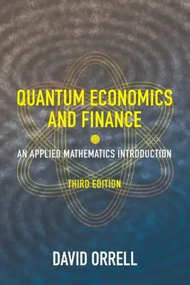 Quantenökonomie und Finanzen: Eine Einführung in die angewandte Mathematik - Quantum Economics and Finance: An Applied Mathematics Introduction