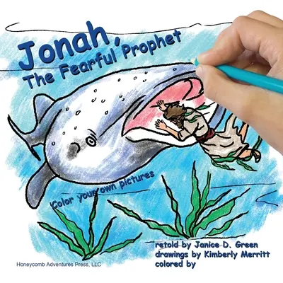 Jona, der ängstliche Prophet: Mal deine eigenen Bilder - Jonah, the Fearful Prophet: Color your own pictures
